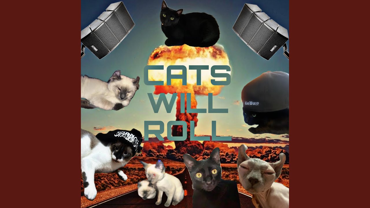 Cats Will Roll (feat. Conweezy)
