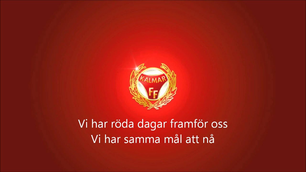 Llojd - Röda Dagar Framför Oss (Kalmar FF Inmarschlåt - Med text)