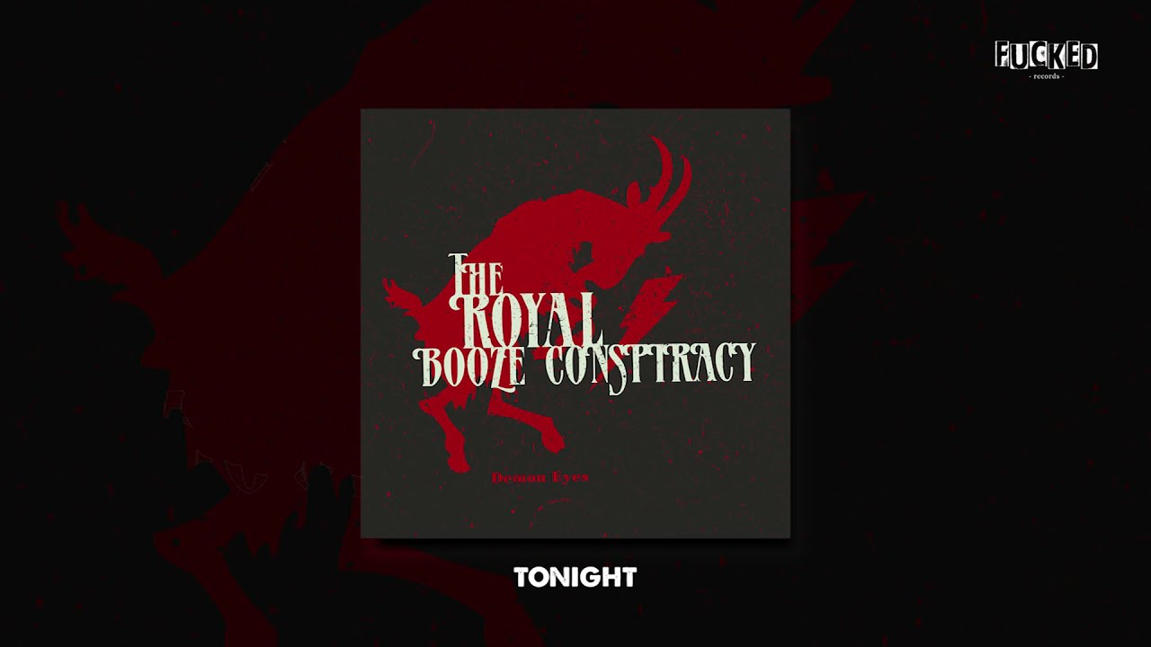 The Royal Booze Conspiracy - Demon Eyes [Full Album]