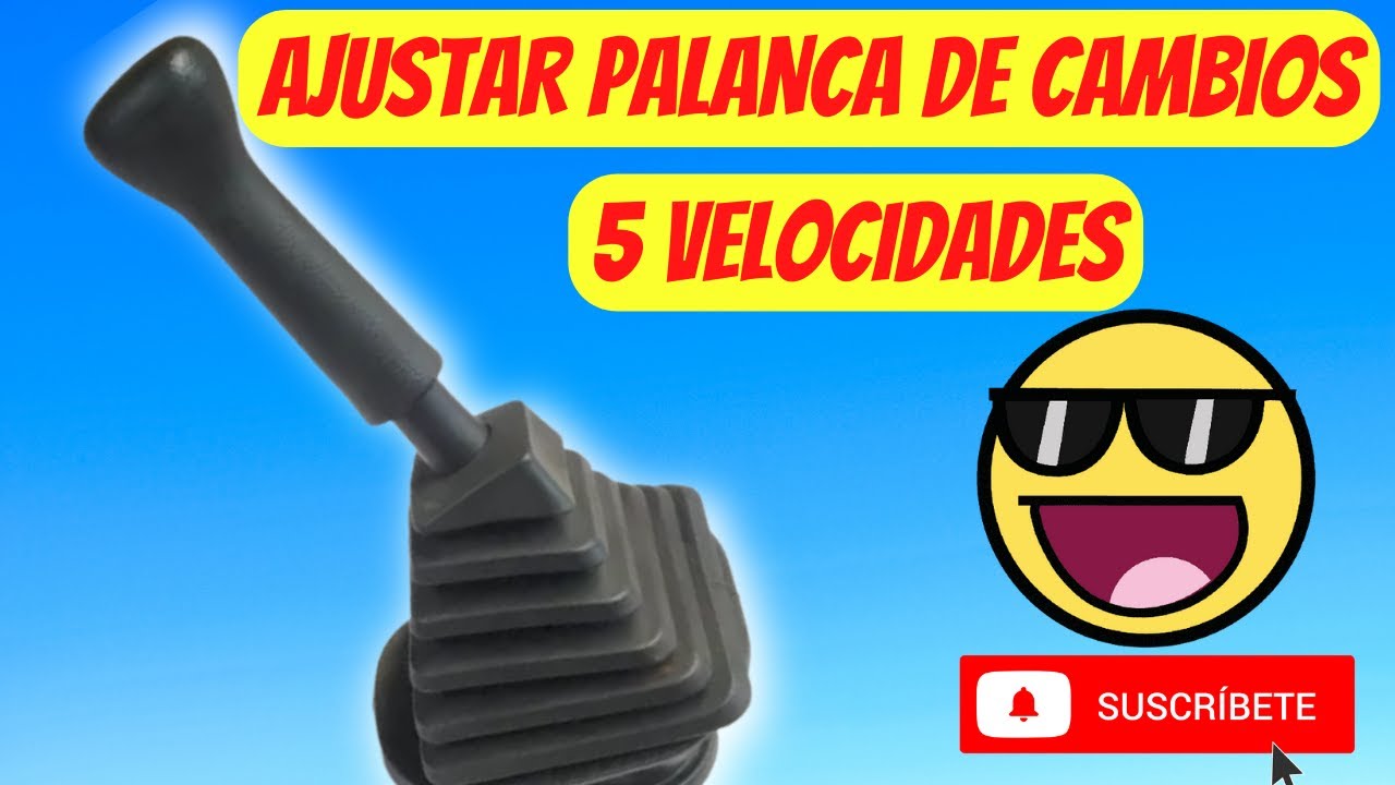 AJUSTE DE LA PALANCA DE CAMBIOS
