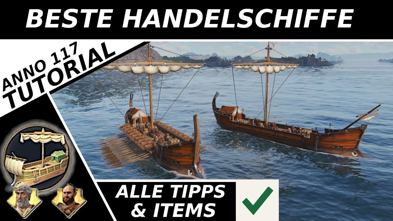 Anno 117: Beste Handelschiffe + Items und Tipps ⛵Tutorial