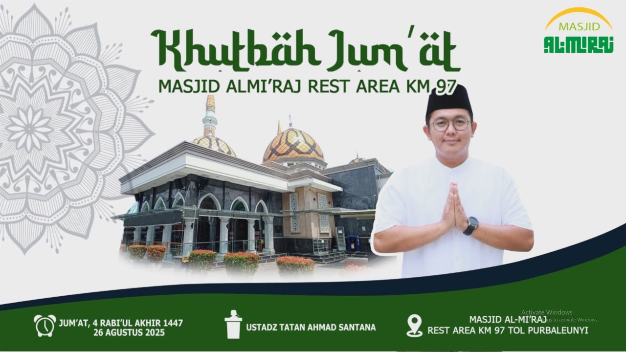 Khutbah Jum'at Bersama Ustadz Tatan Ahmad Santana ( 4 Rabi'ul Akhir 1446 H / 26 September 2025)