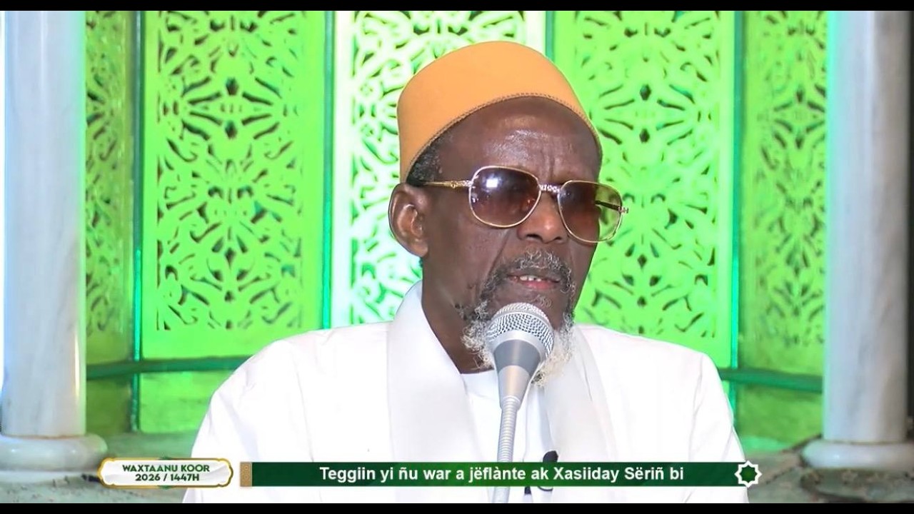 Waxtaanu Koor 1447 H / 2026 - jour 1 - G.M.T : S. Afia Niang - Thème : Téggin yi war ci Xassida yi