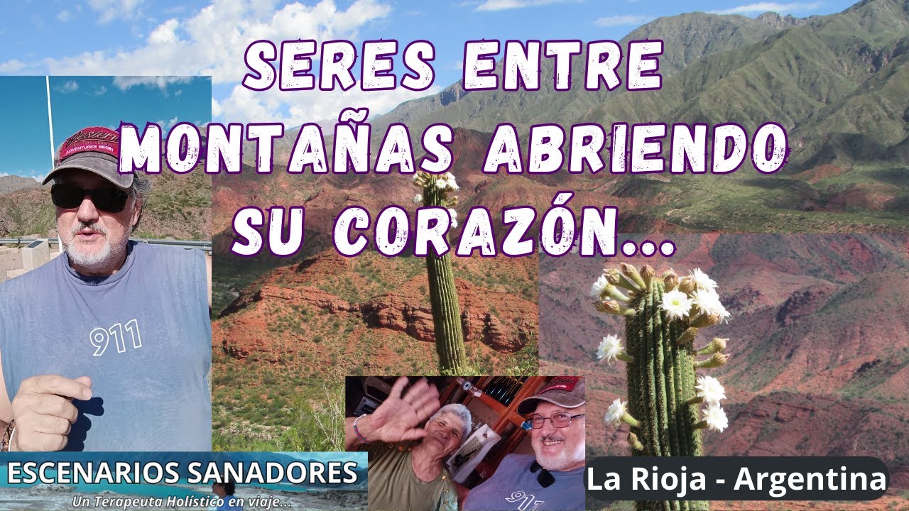 SERES ENTRE MONTAÑAS ABRIENDO SU CORAZÓN...