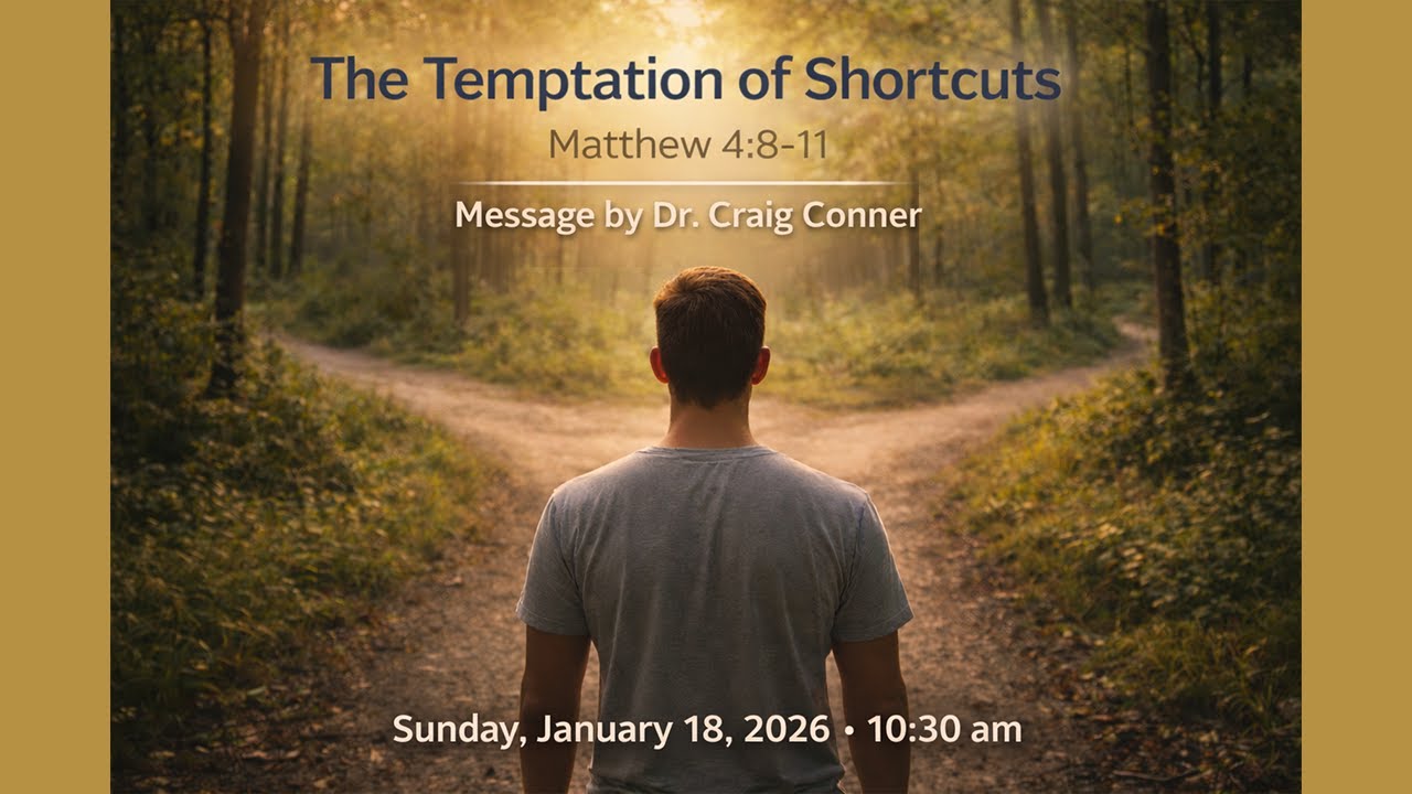 1-18-2026 Sunday Worship Service “The Temptation of Shortcuts”