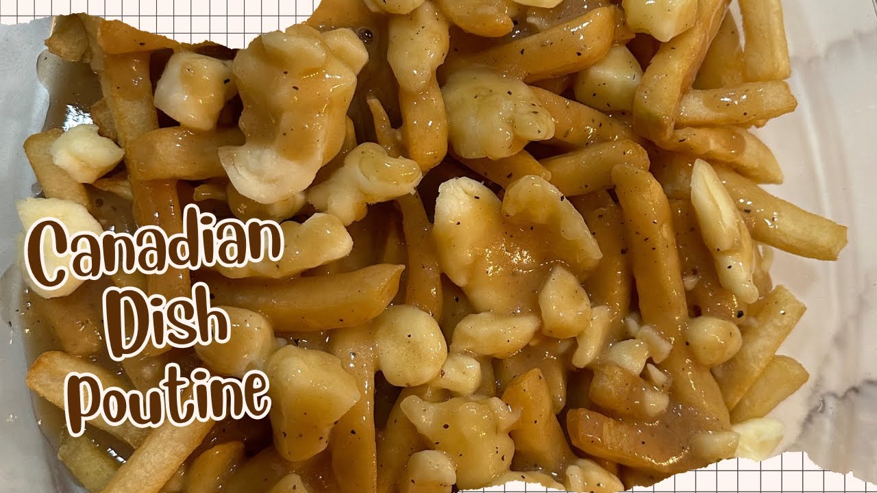 Canadian Dish Poutine yummy😋 🍽️