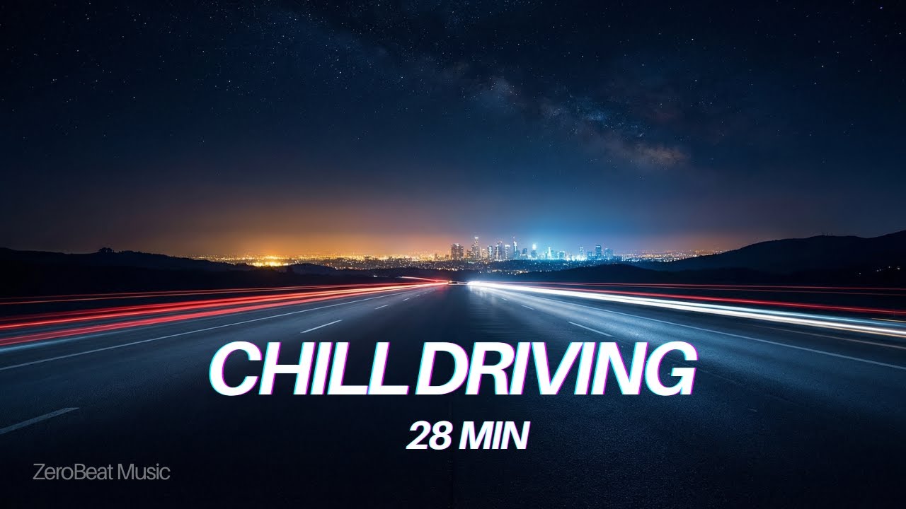 Night Drive Chill 🚗 | 28 Minutes of Relaxing Music for Late-Night Driving