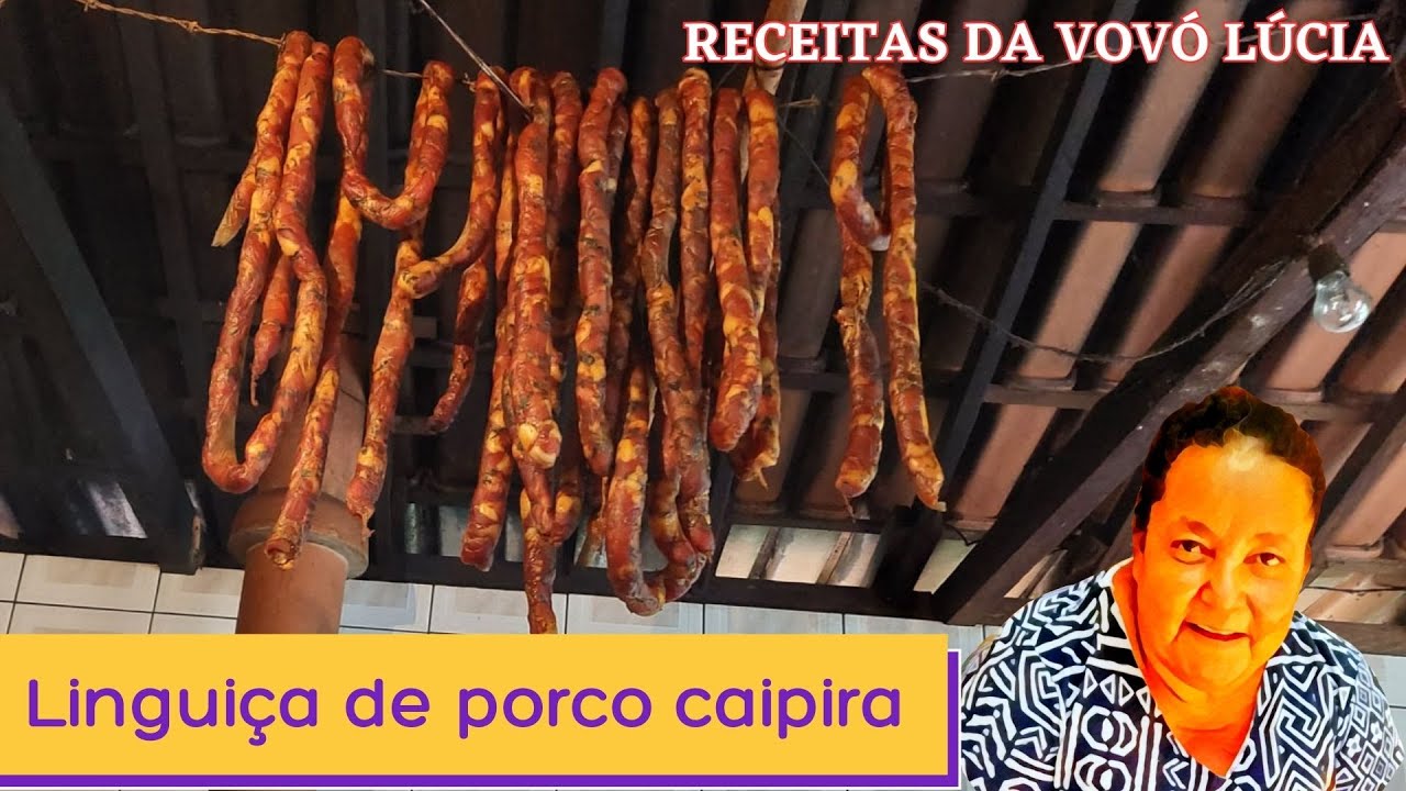 ESSA LINGUIÇA DE PORCO CAIPIRA É MUITO SABOROSA! Confira a receita da Vovó Lúcia