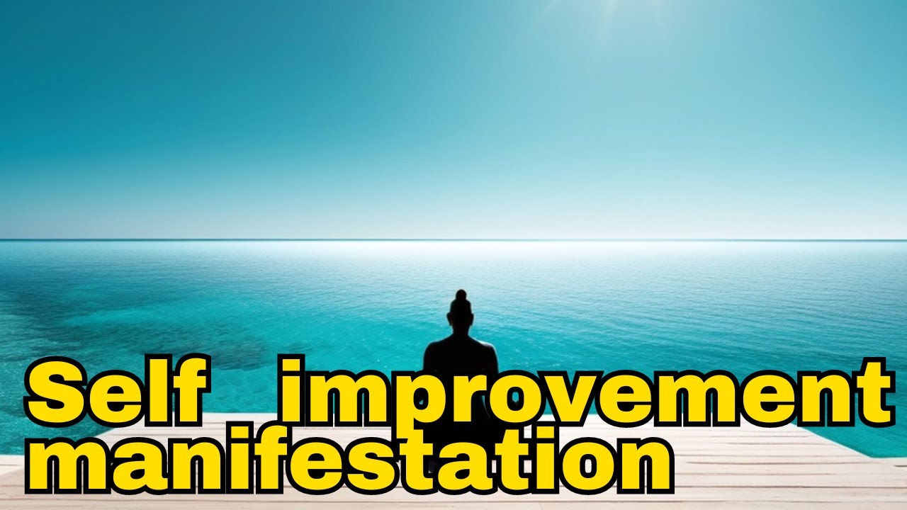 Self improvement manifestation | Manifest your best self with powerful self development affirmations