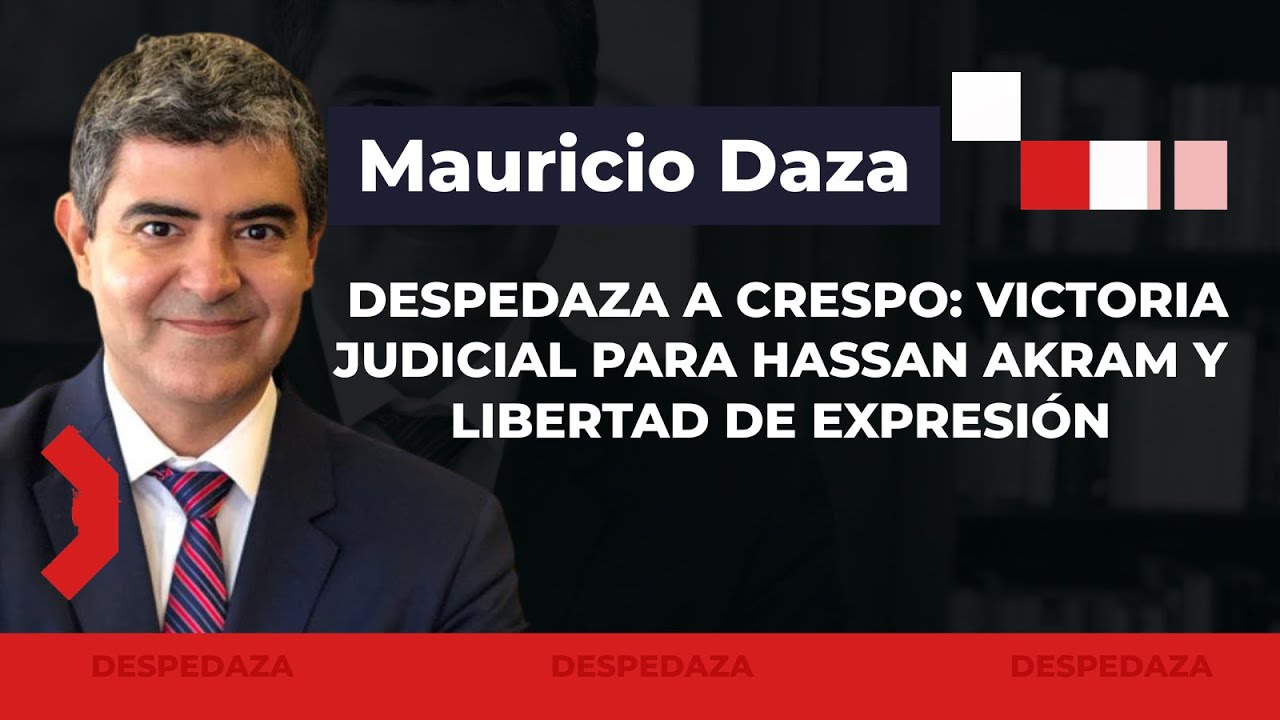 Daza despedaza a Crespo: victoria judicial para Hassan Akram y Libertad de Expresión
