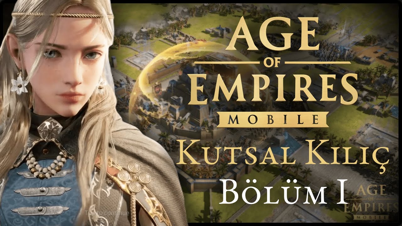 İMPARATORLUĞU KURTARMAK! ⚔ - Age of Empires Mobile | B&ouml;l&uuml;m 1