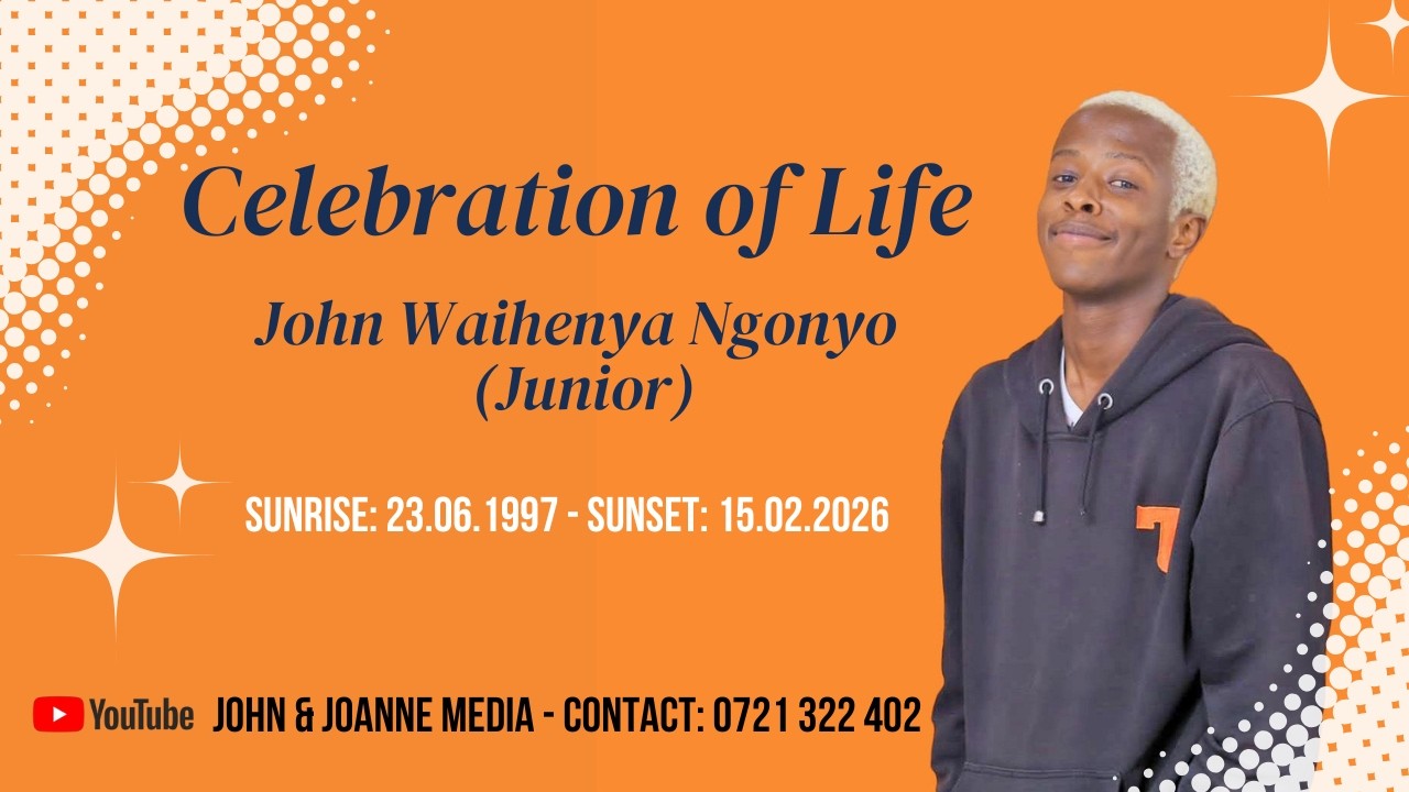 Celebration of Life John Waihenya Ngonyo (Junior)