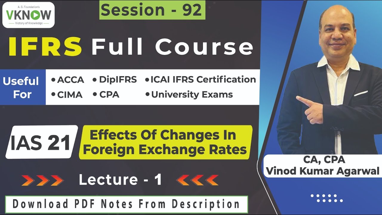 Free IFRS Course | IAS 21-Effects Of Changes In Foreign Exchange Rates| CA Vinod Agarwal | Lecture-1
