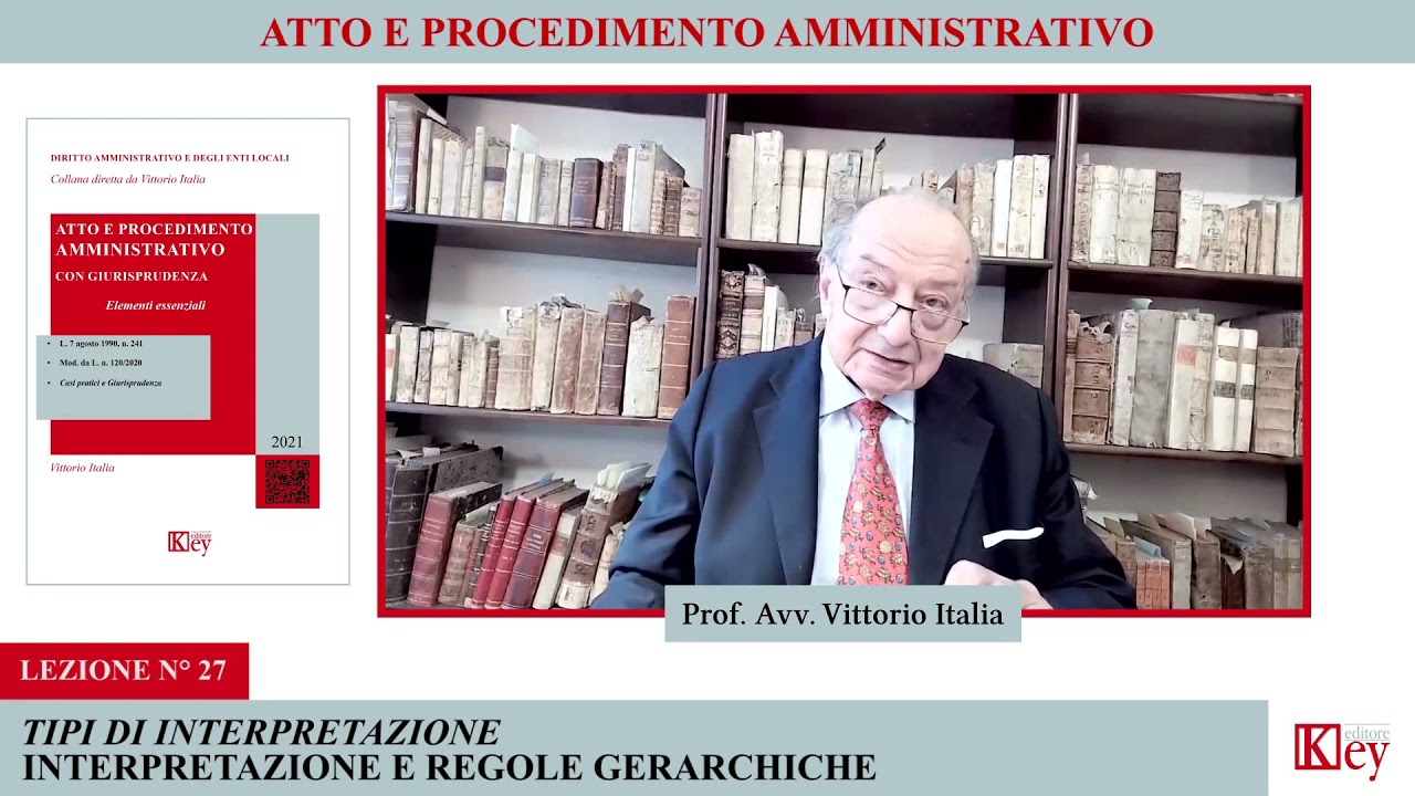 Atto e Procedimento amm.vo  - Lezione 27 - Tipi di interpretazione