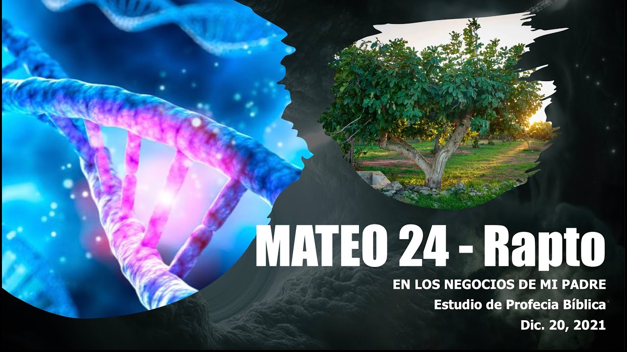 Mateo 24, Rapto y cuando será?