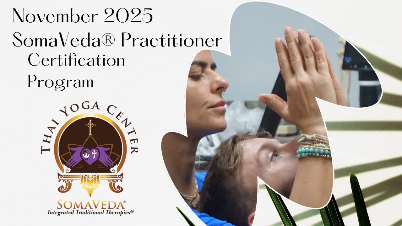 Ноябрь 2025 г. Курс для практикующих тайскую йогу SomaVeda®