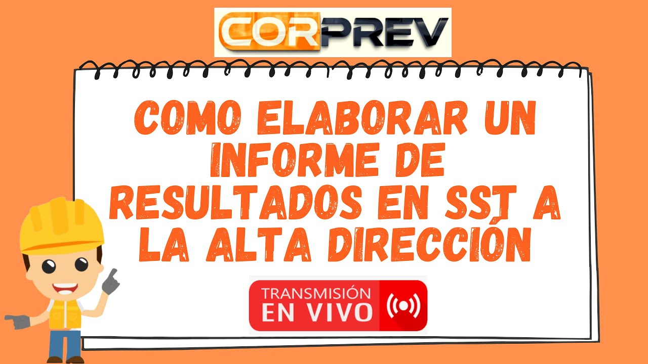 COMO ELABORAR UN INFORME DE RESULTADOS DE SST A LA ALTA DIRECCIÓN