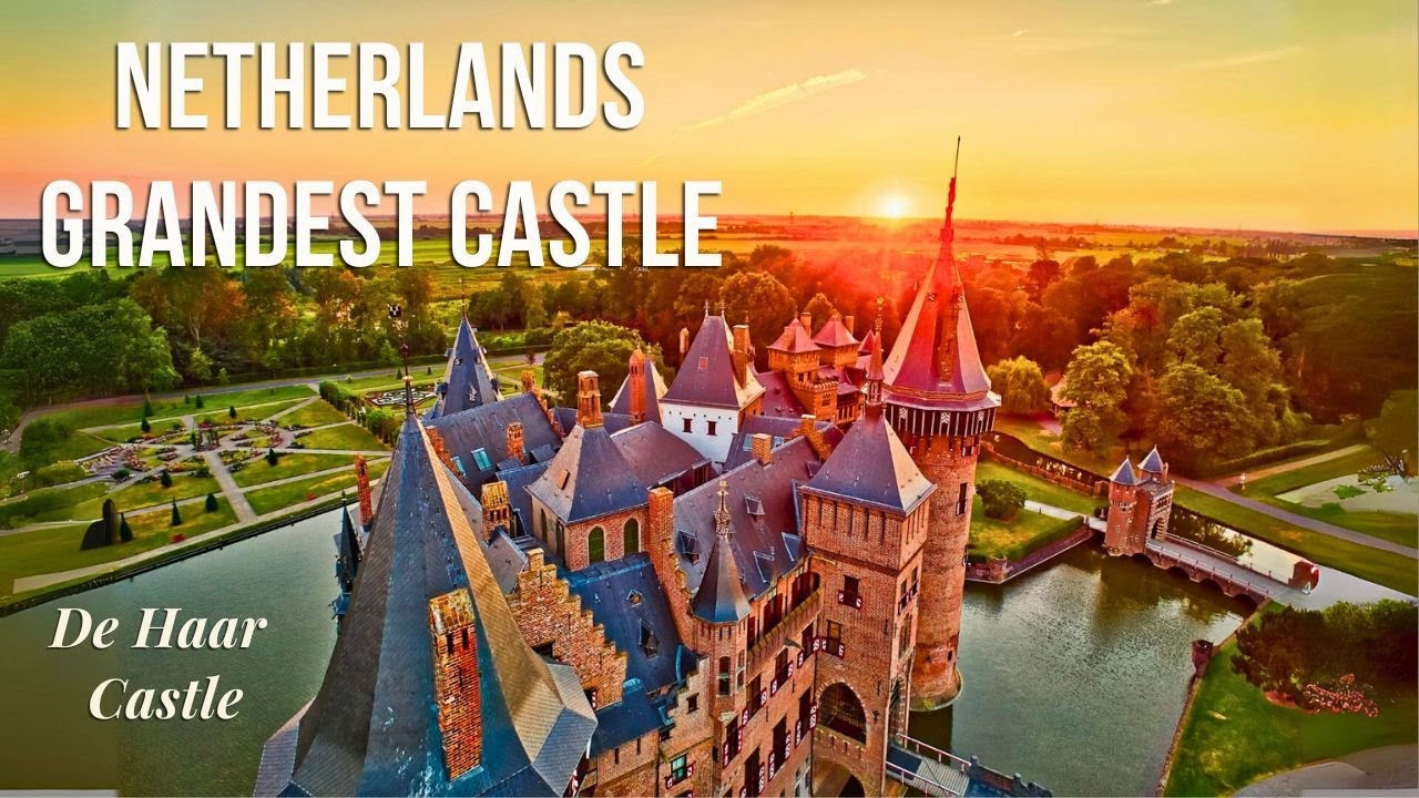 De Haar Castle – A Neo-Gothic Wonder Built on Rothschild Wealth