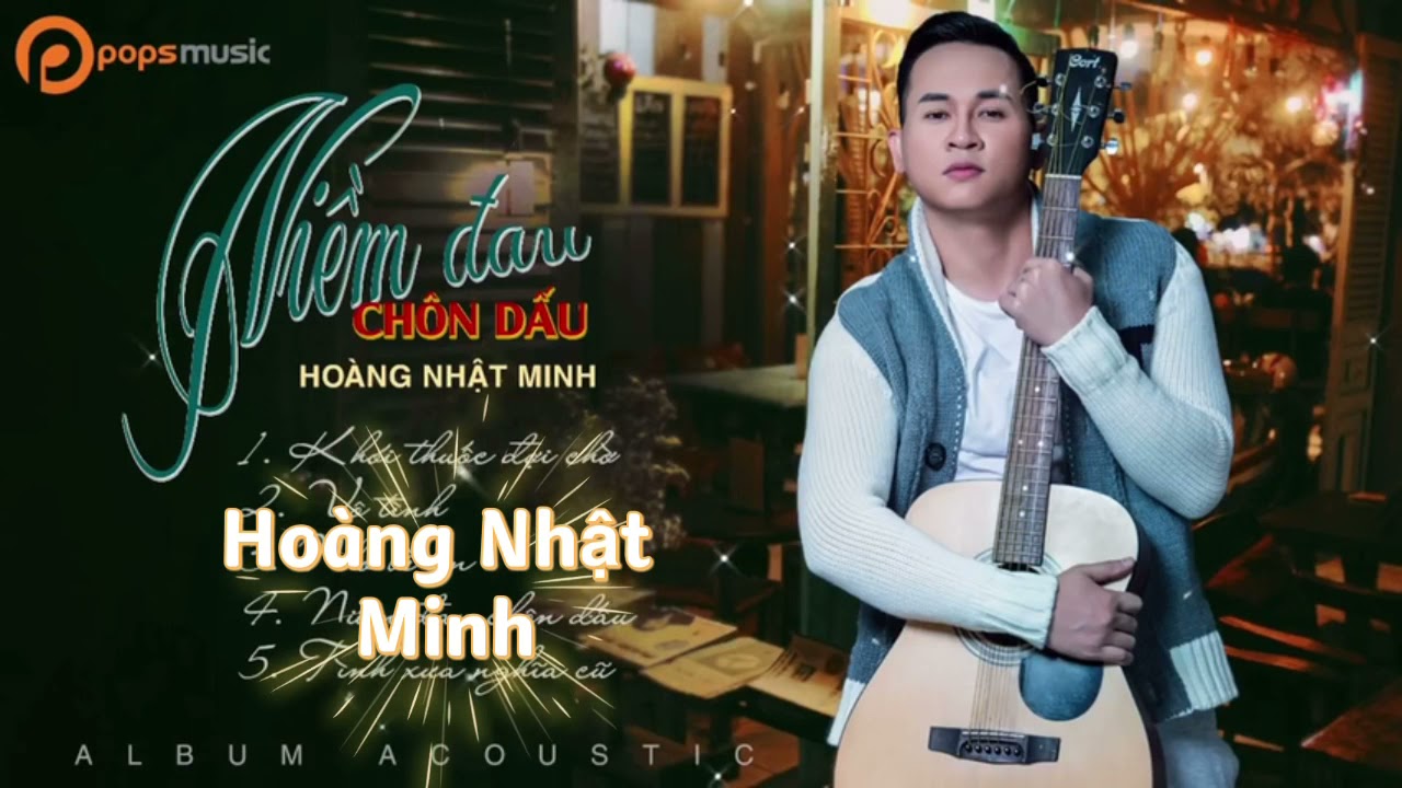 Niềm Đau Chôn Dấu| Hoàng Nhật Minh| nhạc ngoại lời Việt : Lữ Liên
