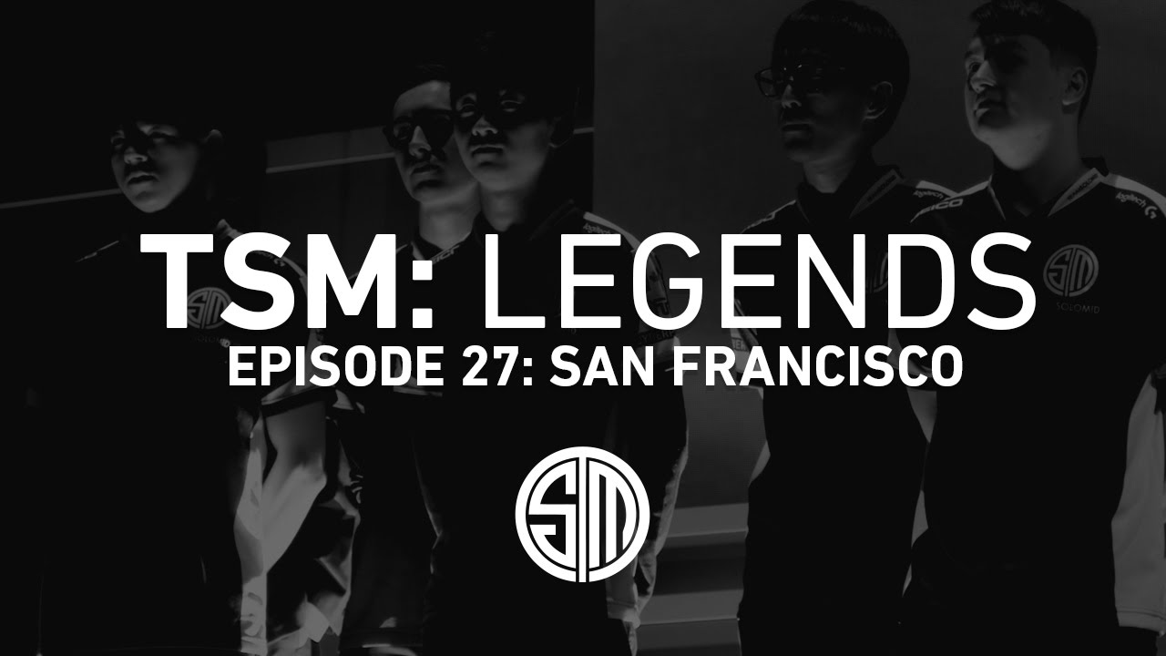 TSM: LEGENDS - Season 2 Episode 27 - San Francisco (Worlds 2016)