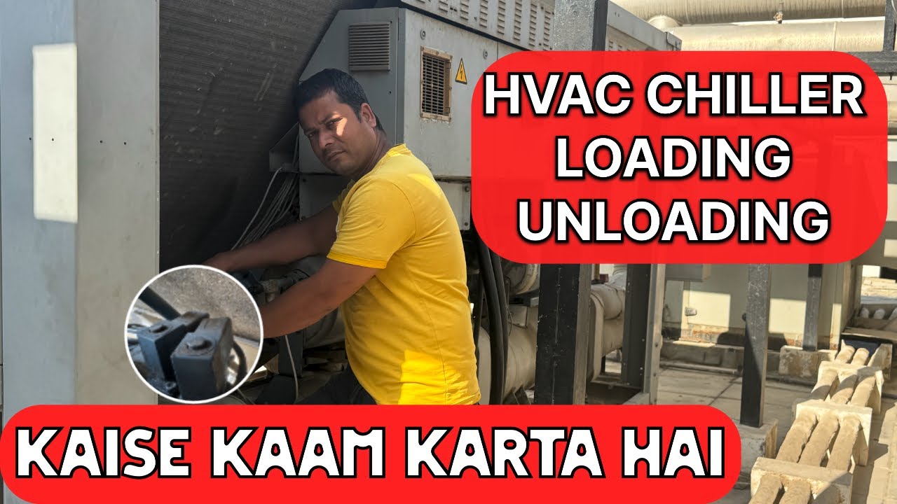 Chiller Loading and Unloading | HVAC Chiller Loading and Unloading | Chiller Maintenance Training