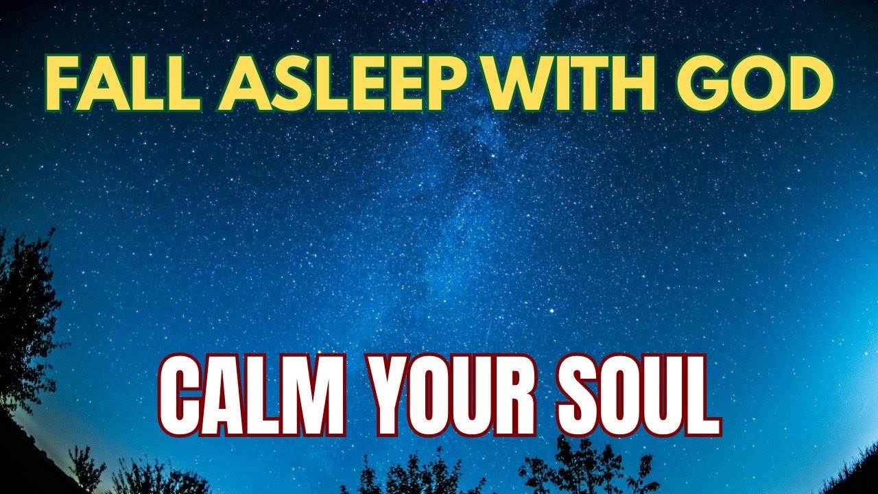 Rest Your Soul in God | Peaceful Christian Night Prayer