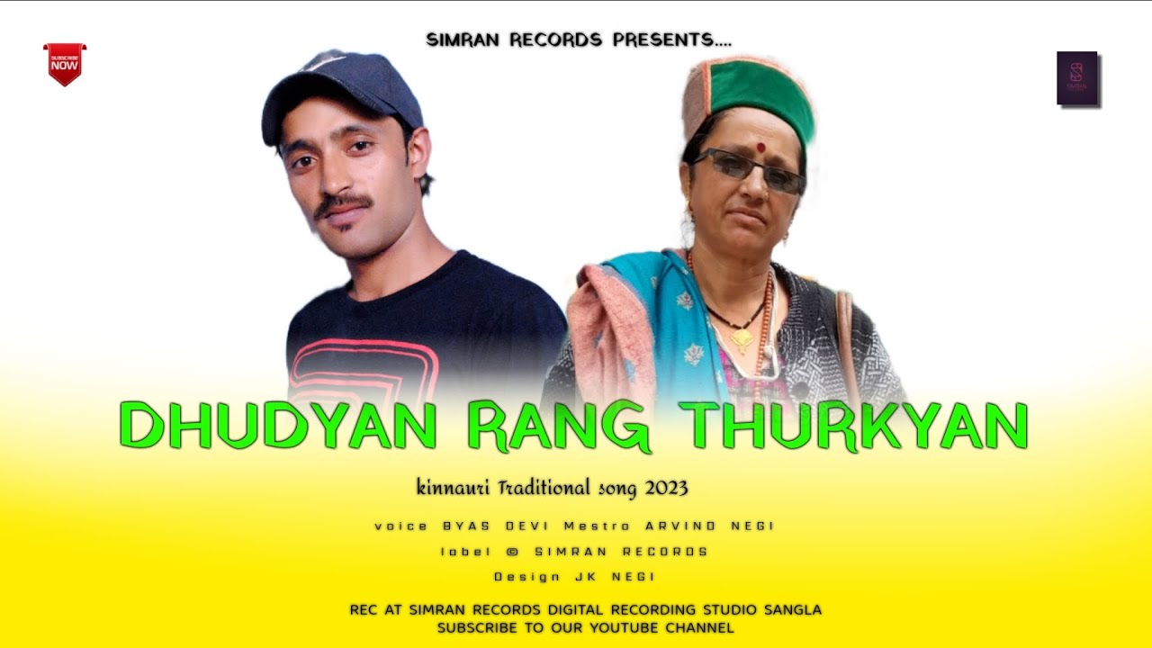 || DHUDYAN RANG THURKYAN || KINNAURI TRADITIONAL SONG 2023 || BY BYAS DEVI MUSIC ARVIND NEGI ||