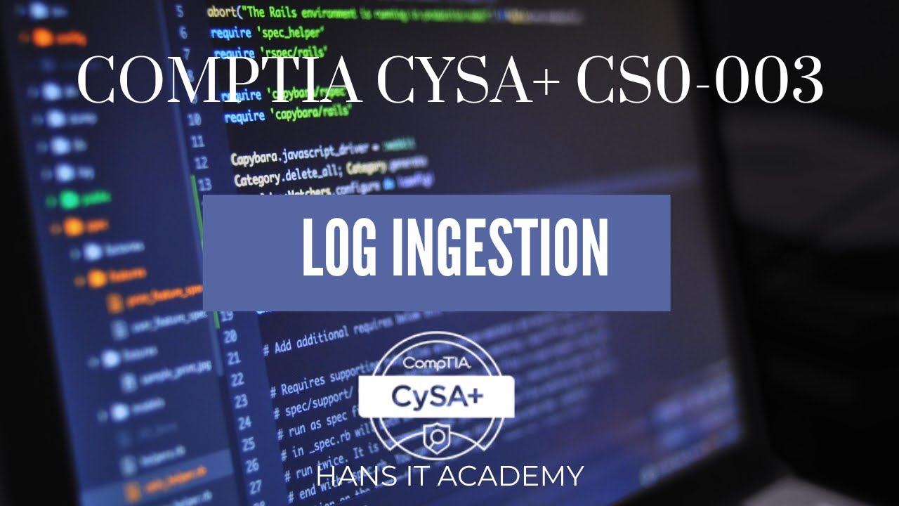 Log ingestion, Time synchronization, and Logging levels - CompTIA CySA+ CS0-003 1.1