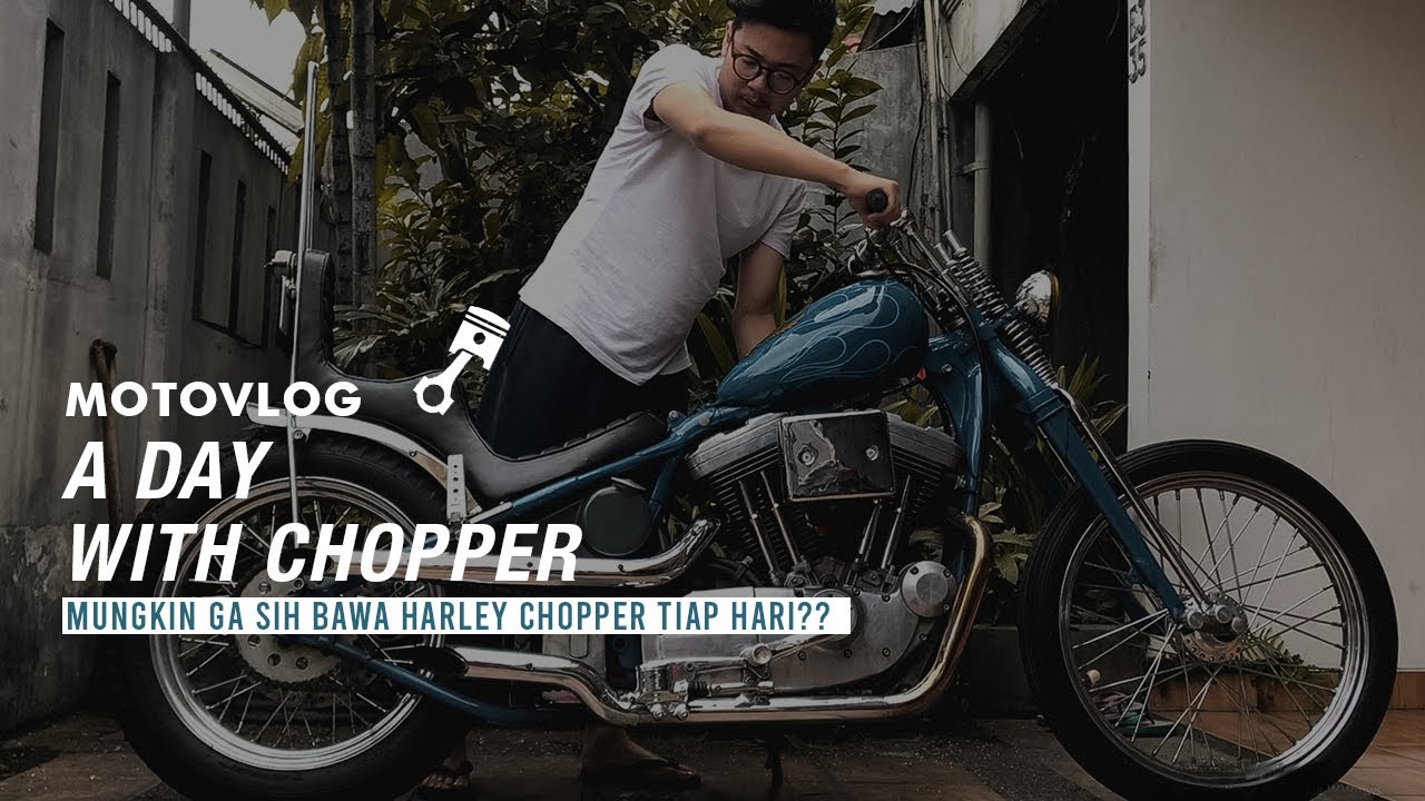 A DAY WITH CHOPPER #2 - Gimana rasanya bawa chopper mesin Harley untuk harian?