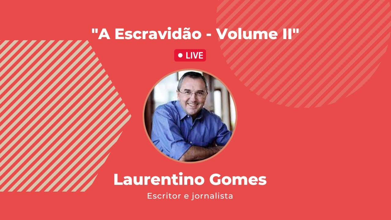 Palestra com Laurentino Gomes na Lapinha - A Escravidão Vol. II
