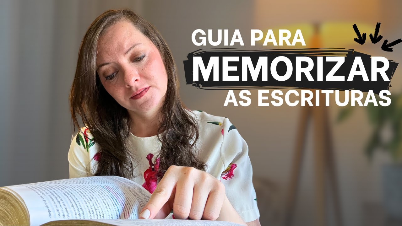 GUIA INFALÍVEL PARA MEMORIZAR AS ESCRITURAS | Tai Trindade