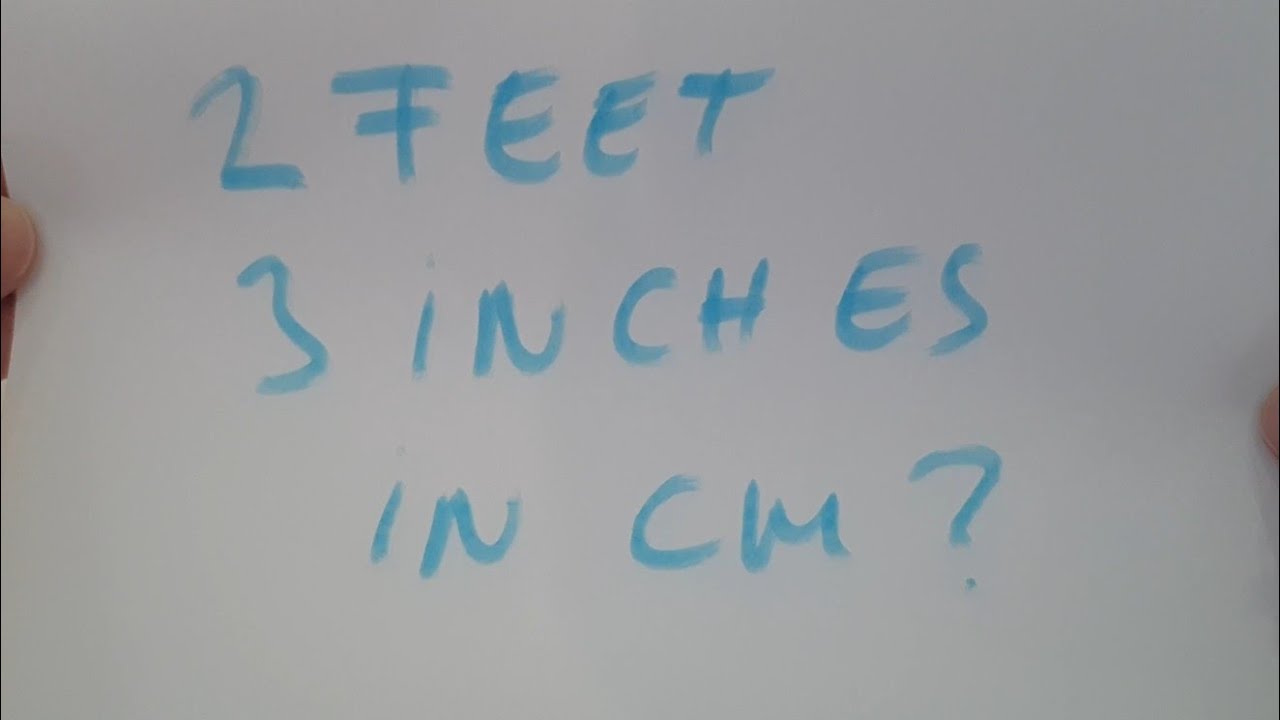 2 feet and 3 inches in cm?