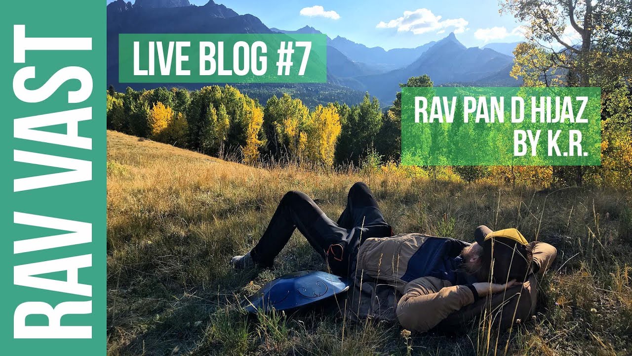 RAV Pan D Hijaz by K.R. RAV Vast Live Blog #7