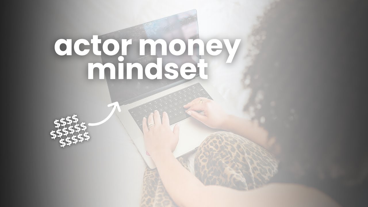 from $0 to six-figures: navigating actor money