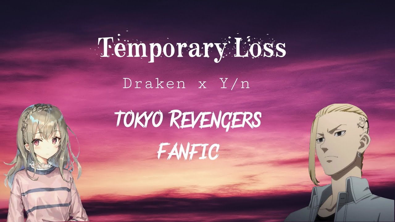 Temporary Loss ||Draken x Y/n|| One Shot || Tokyo Revengers