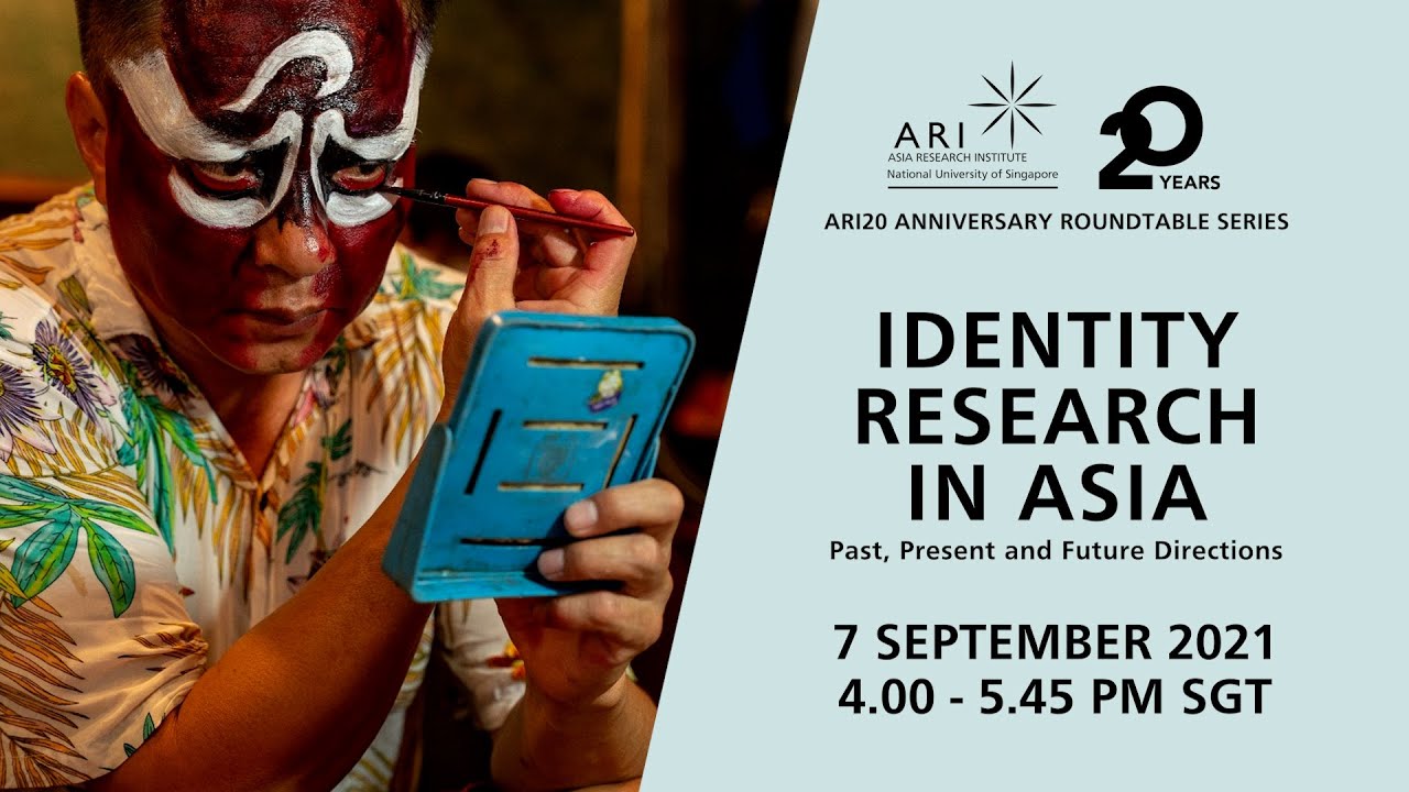 ARI20 ANNIVERSARY ROUNDTABLE SERIES – Identity Research in Asia: Past, Present and Future Directions