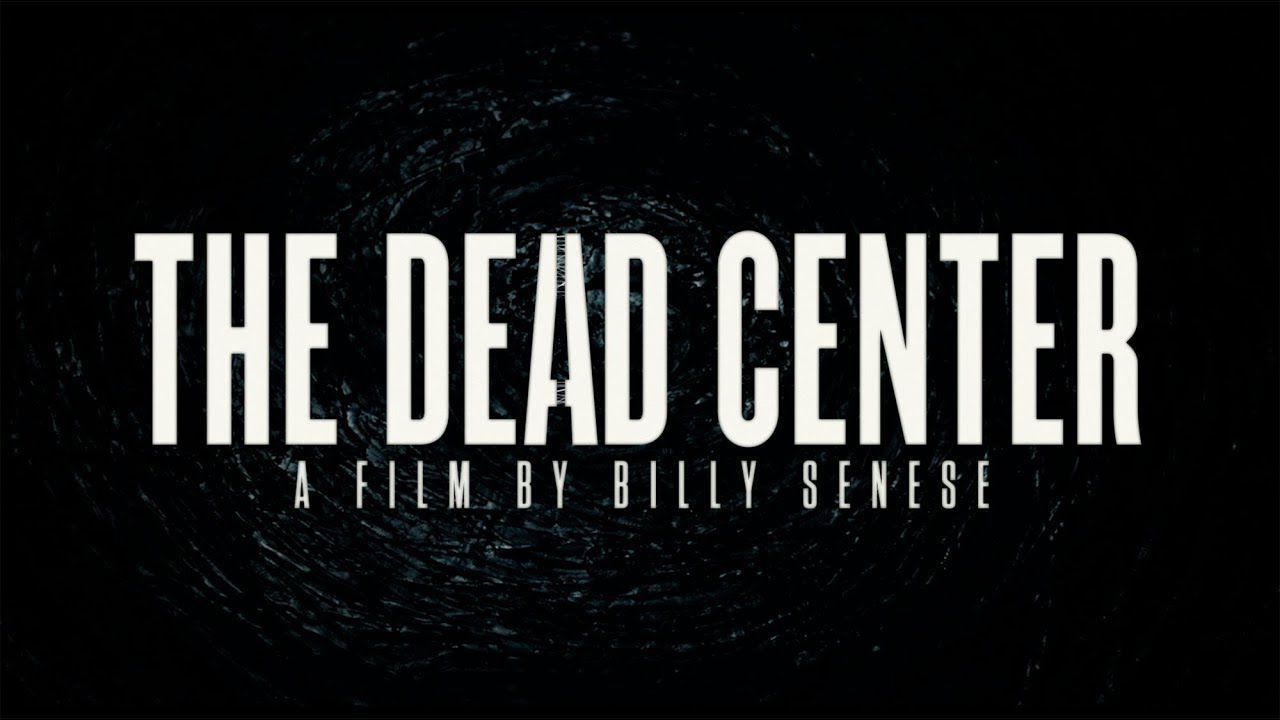 The Dead Center - Official Trailer