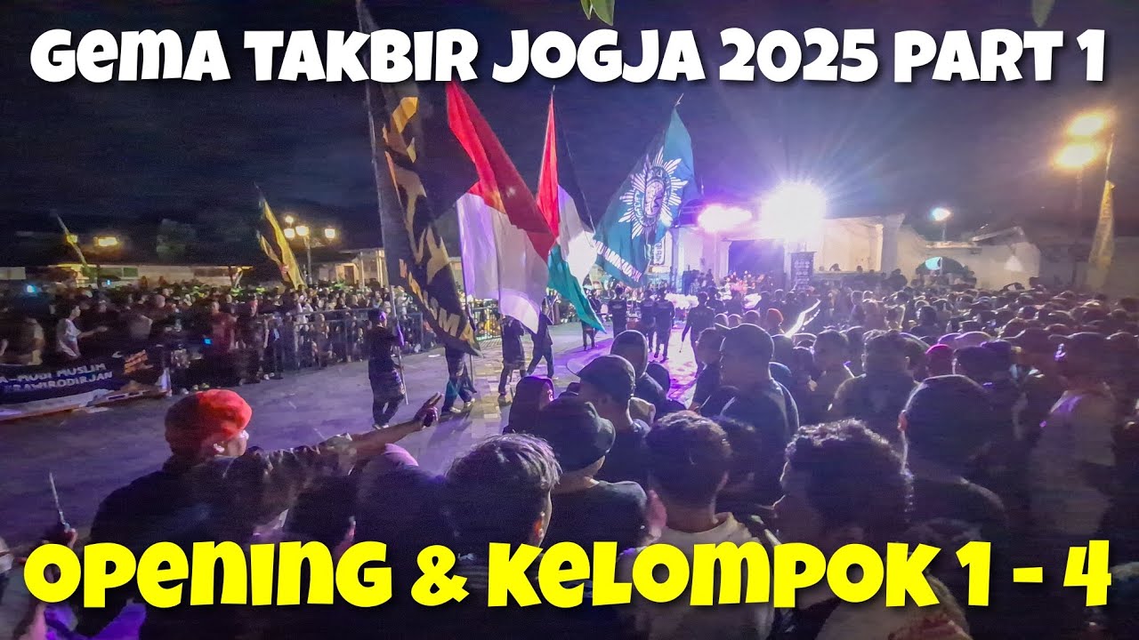 Gema Takbir Jogja 2025 : Opening & Display Kelompok 1 Sampai 4