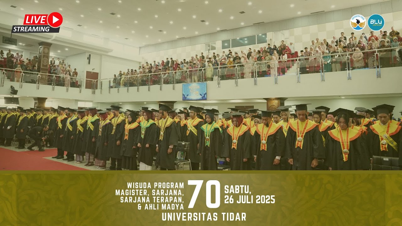 WISUDA KE-70 | PROGRAM MAGISTER, SARJANA, SARJANA TERAPAN, DAN AHLI MADYA | UNIVERSITAS TIDAR