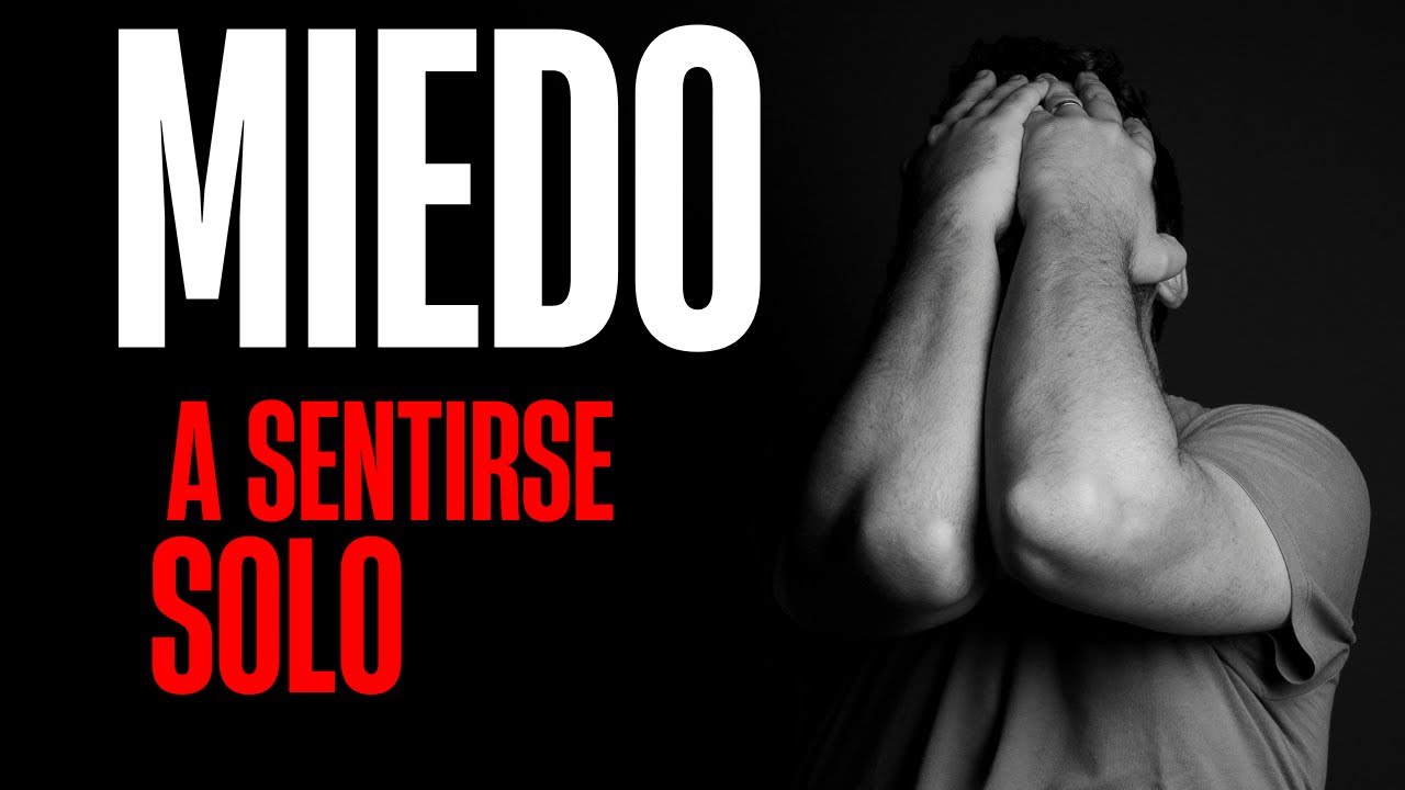 MIEDO A SENTIRSE SOLO? - Arte de crecer