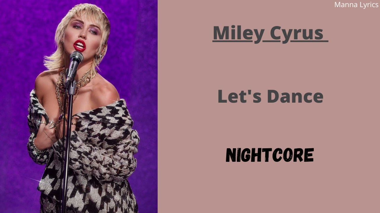 Let's Dance ~ Miley Cyrus (Nightcore)