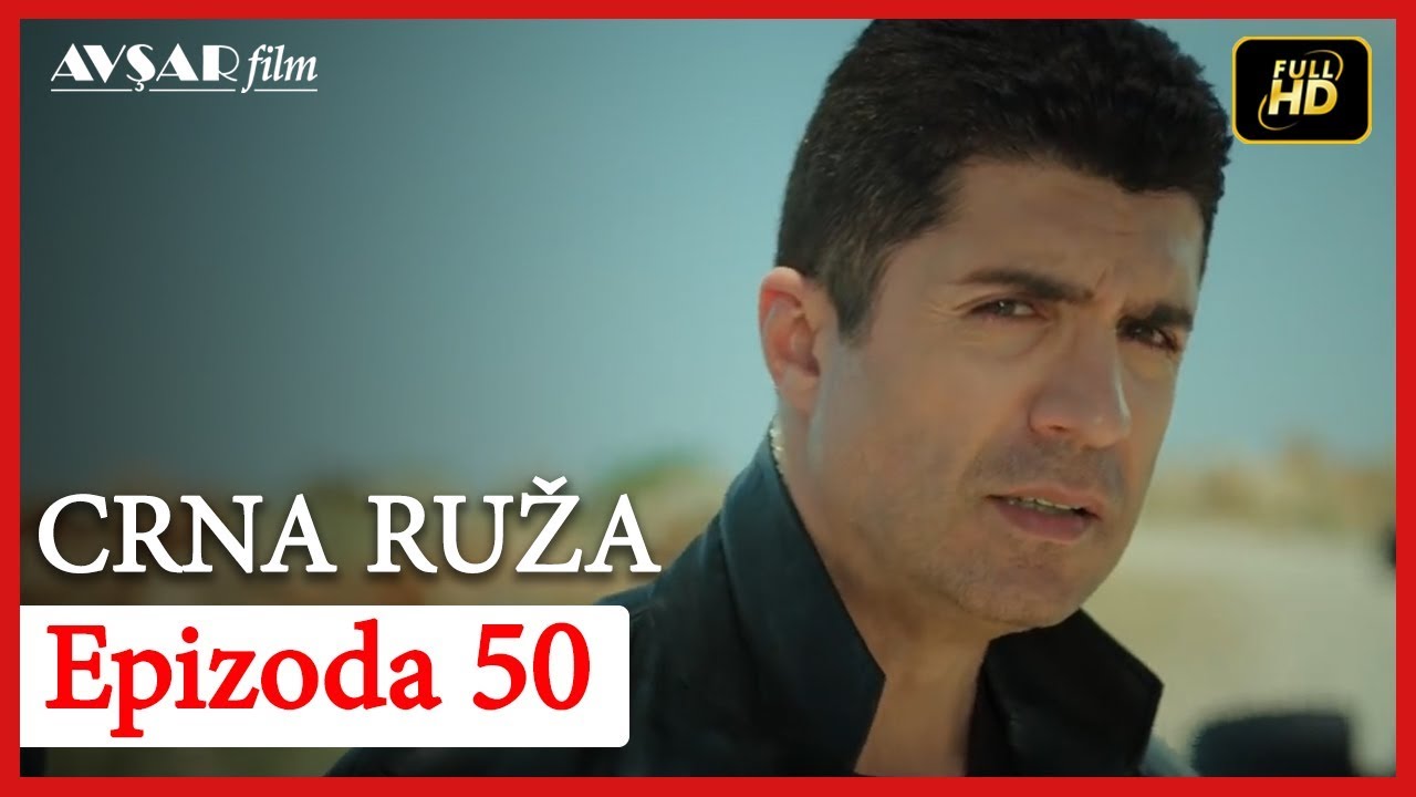 Crna Ruza - Epizoda 50