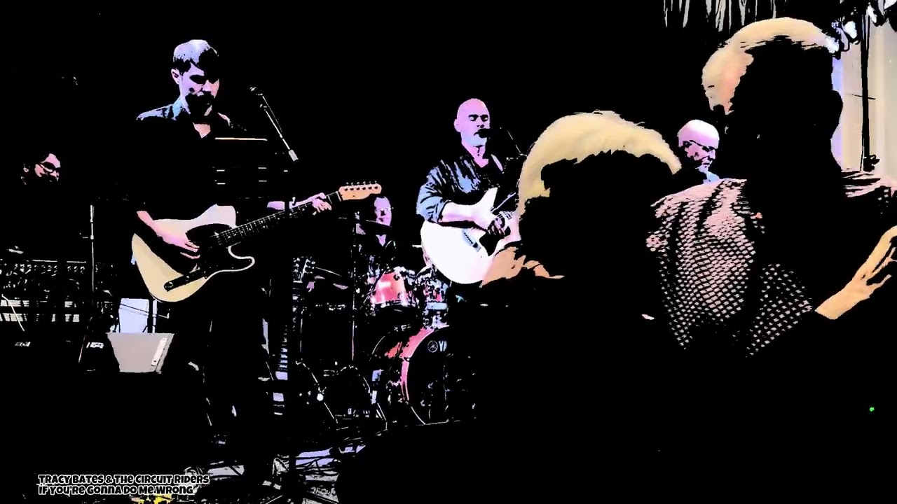 Tracy Bates & The. Circuit  Riders clip If You’re Gonna Do Me Wrong 2.6.26