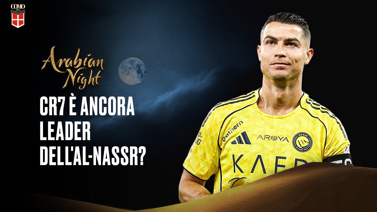 CRISTIANO RONALDO è ancora LEADER nell'Al-Nassr? | ARABIAN NIGHTS - EP. 1 | COMO TV