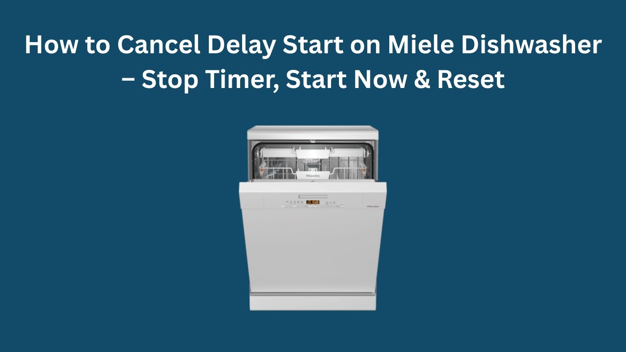 Как отменить отложенный старт на посудомоечной машине Miele – остановка таймера, запуск и сброс.