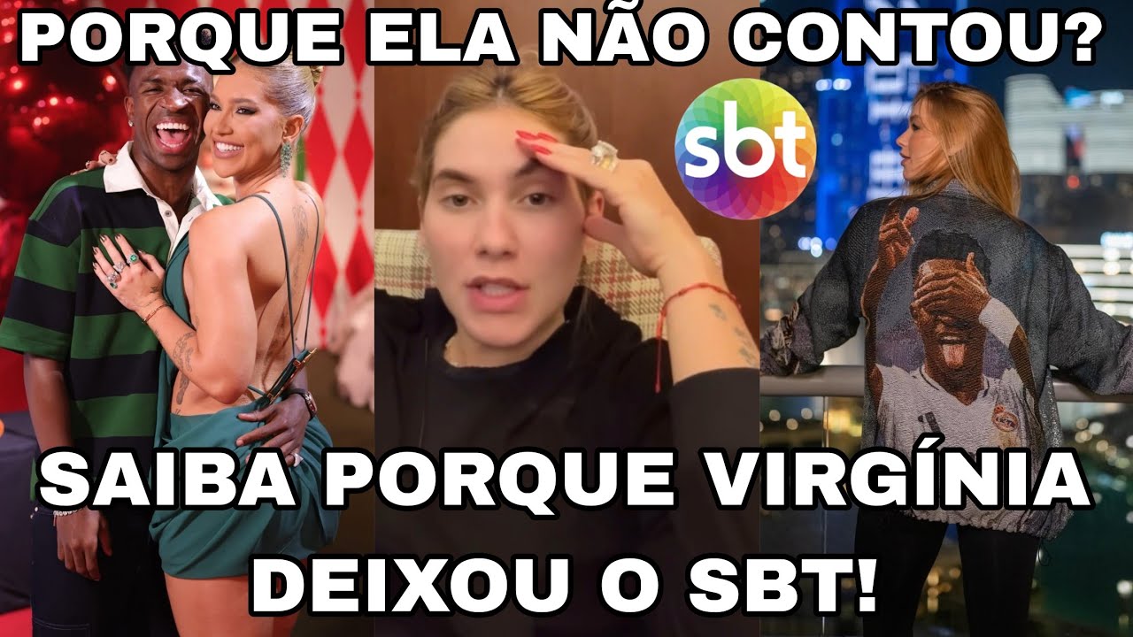 SAIBA POR QUE VIRGINIA DEIXOU O SBT!O QUE ELA NÃO CONTOU AO PÚBLICO?