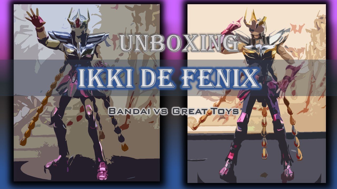 UNBOXING - IKKI DE FÉNIX V1 -  BANDAI  v.s.  G T  !!! (Español)