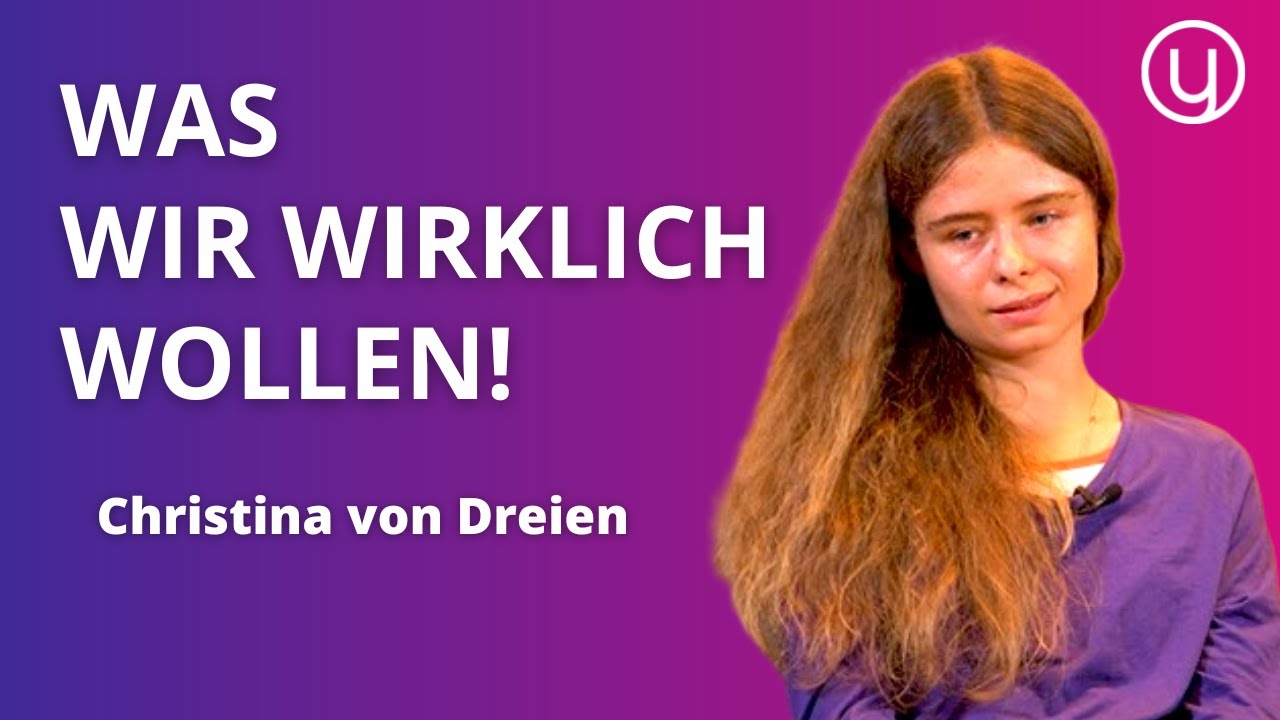 WARUM so viele Menschen NICHT wissen, WAS sie wollen! - Christina von Dreien