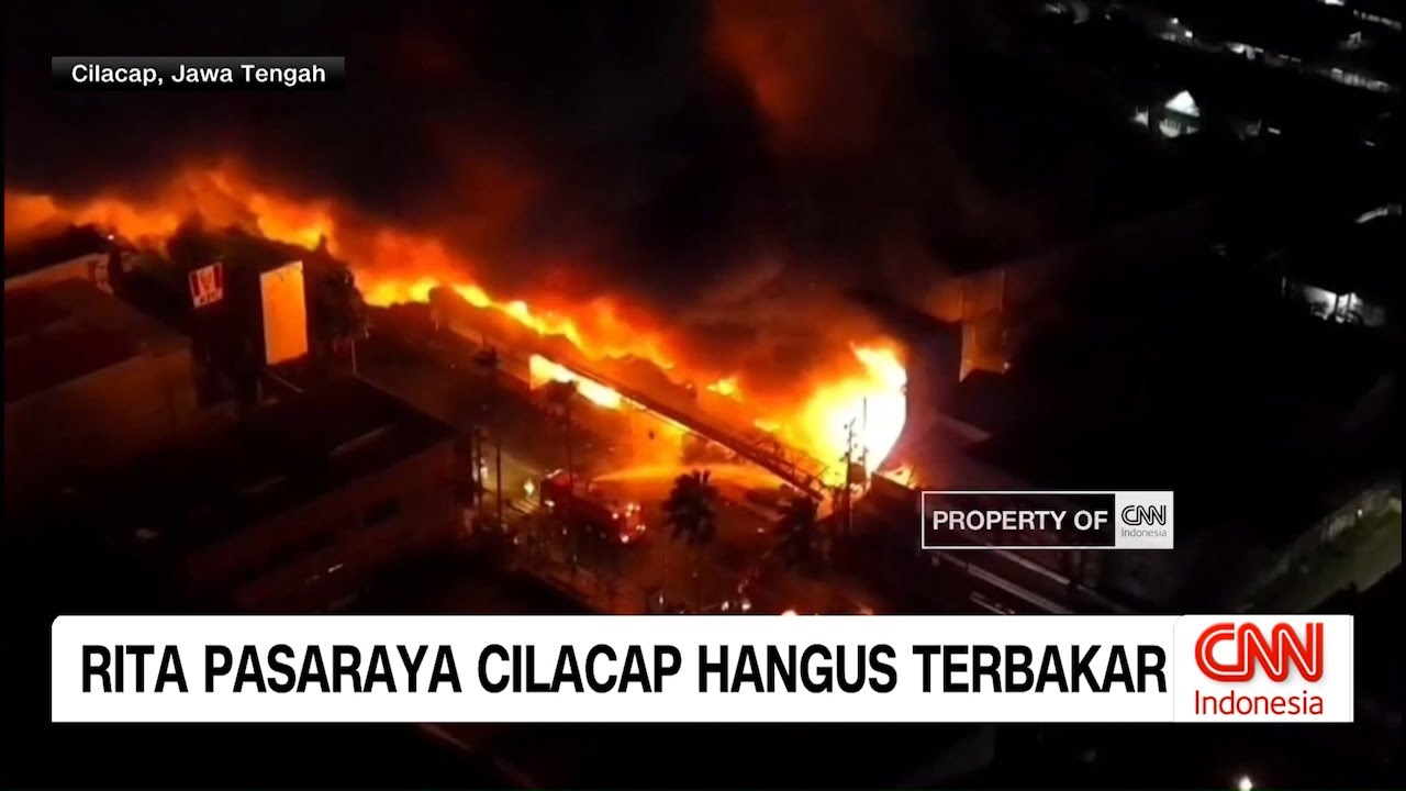 Rita Pasaraya Cilacap Hangus Terbakar dan Kebakaran Rumah di Jombang