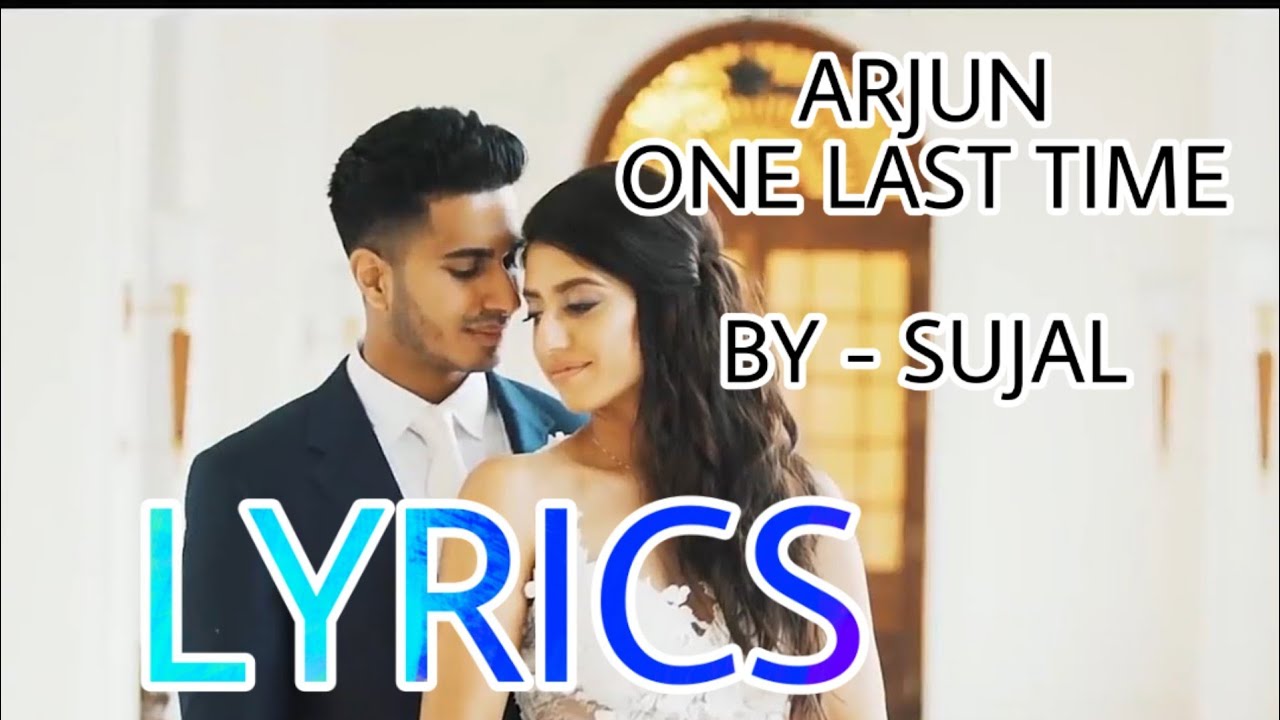 ARJUN - One Last Time Lyrics